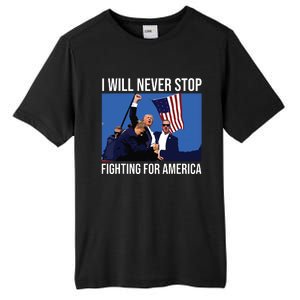 I Will Never Stop Fighting For America Trump Quote Tall Fusion ChromaSoft Performance T-Shirt