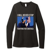 I Will Never Stop Fighting For America Trump Quote Womens CVC Long Sleeve Shirt