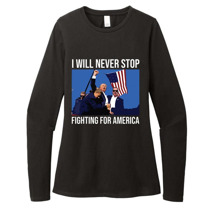 I Will Never Stop Fighting For America Trump Quote Womens CVC Long Sleeve Shirt