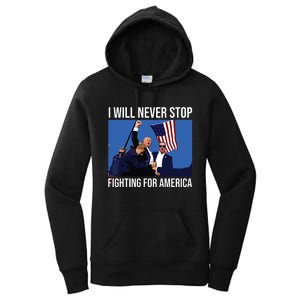 I Will Never Stop Fighting For America Trump Quote Women's Pullover Hoodie