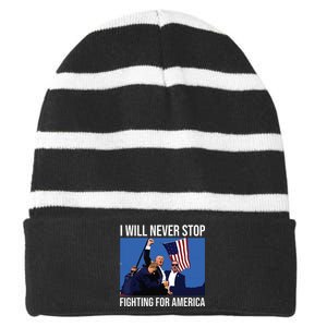 I Will Never Stop Fighting For America Trump Quote Striped Beanie with Solid Band