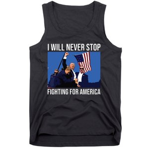 I Will Never Stop Fighting For America Trump Quote Tank Top