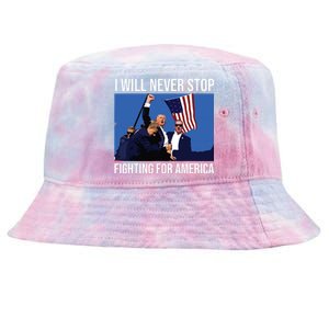 I Will Never Stop Fighting For America Trump Quote Tie-Dyed Bucket Hat