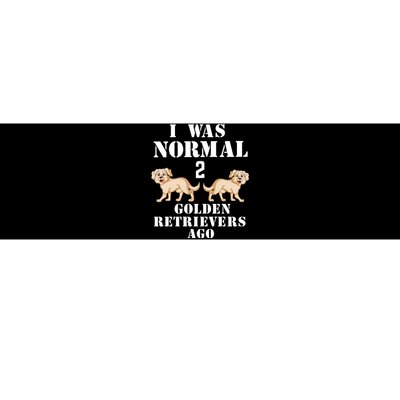 I Was Normal Two Golden Retrivers Bumper Sticker