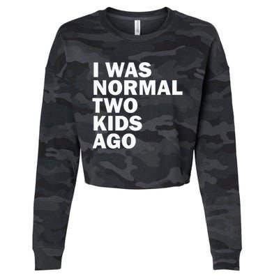 I Was Normal Two Ago Father Day Dad Daddy Papa Pops Cropped Pullover Crew