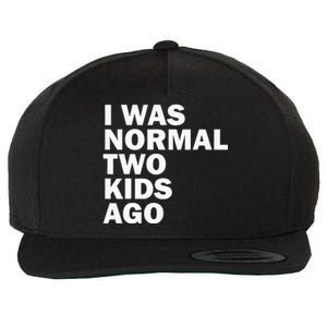 I Was Normal Two Ago Father Day Dad Daddy Papa Pops Wool Snapback Cap