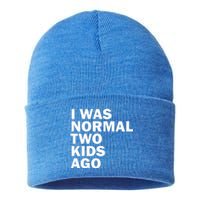 I Was Normal Two Ago Father Day Dad Daddy Papa Pops Sustainable Knit Beanie