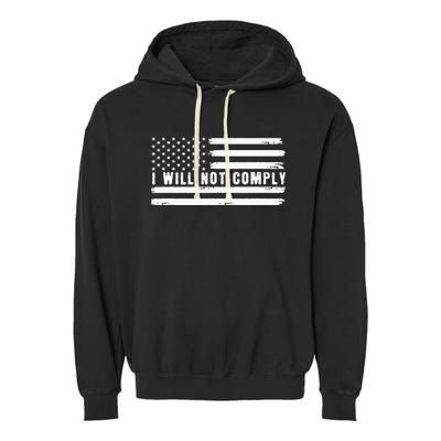 I Will Not Comply Garment-Dyed Fleece Hoodie