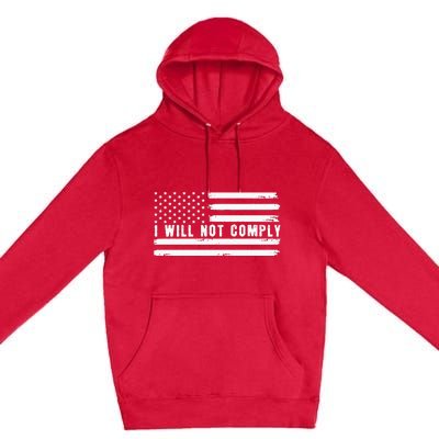 I Will Not Comply Premium Pullover Hoodie