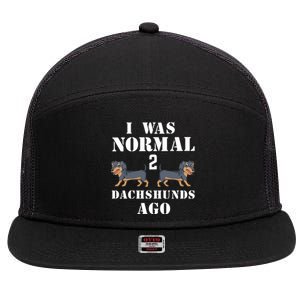 I Was Normal 2 Dachshunds Ago 7 Panel Mesh Trucker Snapback Hat