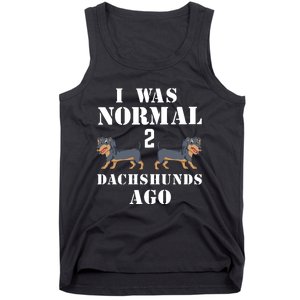 I Was Normal 2 Dachshunds Ago Tank Top