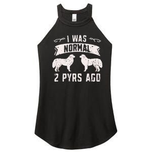 I was normal 2 pyrs ago great pyrenees lover Women's Perfect Tri Rocker Tank