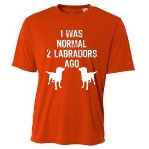 I Was Normal 2 Labradors Ago Funny Retriever T Cooling Performance Crew T-Shirt