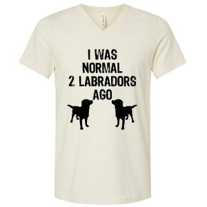 I Was Normal 2 Labradors Ago Funny Retriever T V-Neck T-Shirt