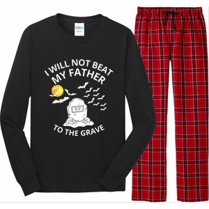 I Will Not Beat My Father To The Grave Halloween Long Sleeve Pajama Set