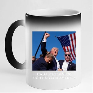 I Will Never Stop Fighting For America 11oz Black Color Changing Mug