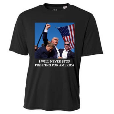 I Will Never Stop Fighting For America Cooling Performance Crew T-Shirt