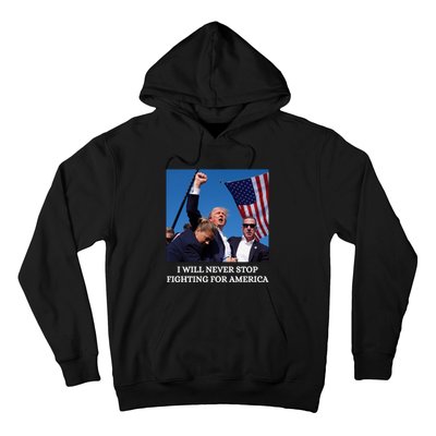 I Will Never Stop Fighting For America Hoodie