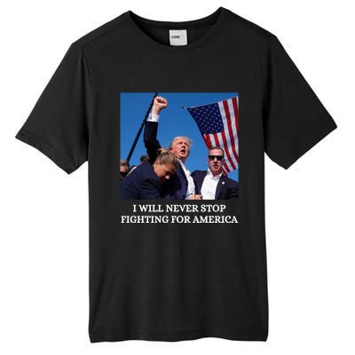 I Will Never Stop Fighting For America Tall Fusion ChromaSoft Performance T-Shirt