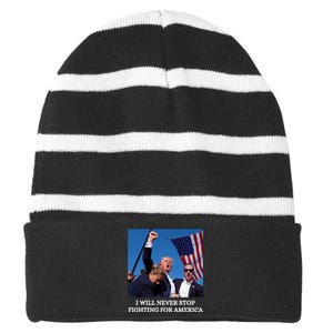 I Will Never Stop Fighting For America Striped Beanie with Solid Band