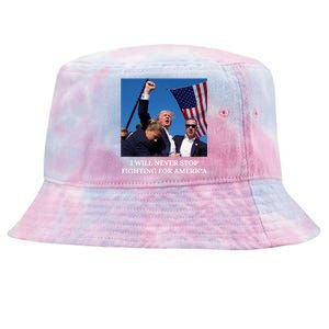 I Will Never Stop Fighting For America Tie-Dyed Bucket Hat