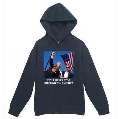 I Will Never Stop Fighting For America Urban Pullover Hoodie