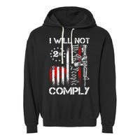 I Will Not Comply 2nd Amendment Gun Owner Garment-Dyed Fleece Hoodie