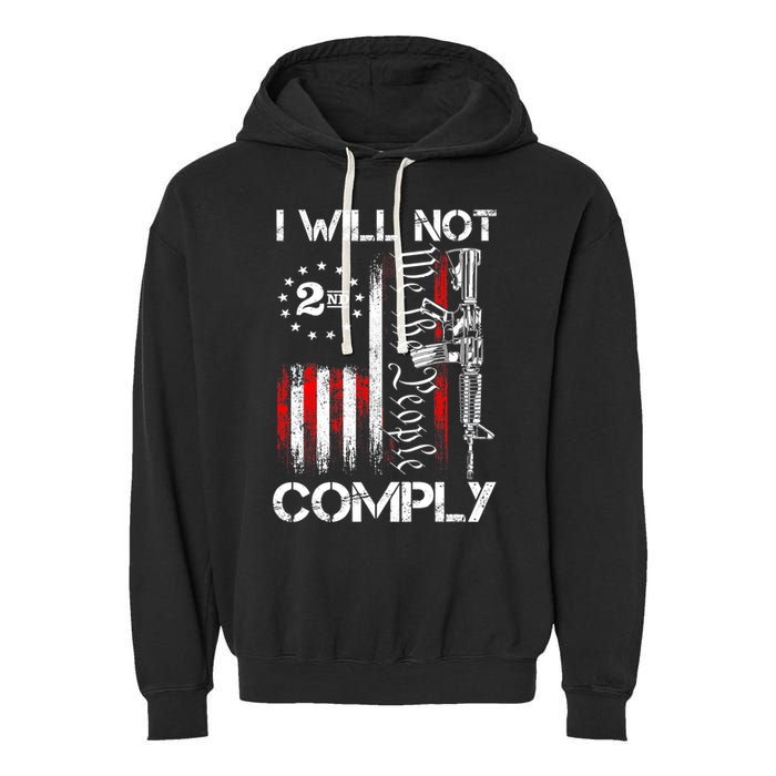 I Will Not Comply 2nd Amendment Gun Owner Garment-Dyed Fleece Hoodie