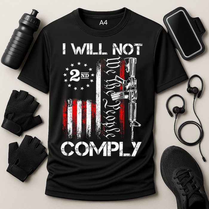 I Will Not Comply 2nd Amendment Gun Owner Performance Shirt