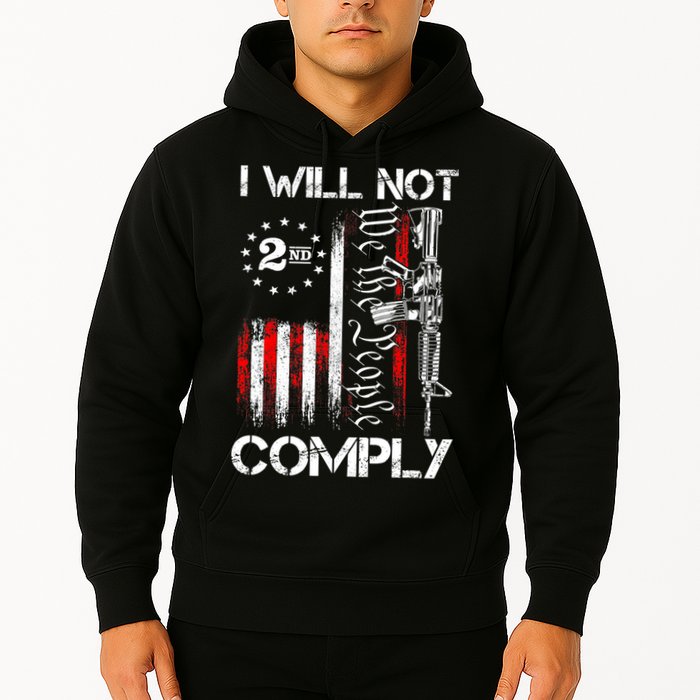 I Will Not Comply 2nd Amendment Gun Owner Hoodie