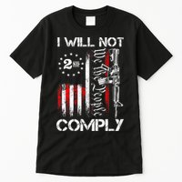 I Will Not Comply 2nd Amendment Gun Owner Tall T-Shirt