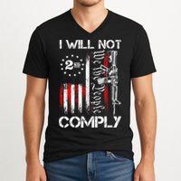 I Will Not Comply 2nd Amendment Gun Owner V-Neck T-Shirt