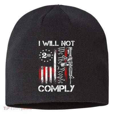 I Will Not Comply 2nd Amendment Gun Owner Sustainable Beanie