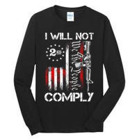 I Will Not Comply 2nd Amendment Gun Owner Tall Long Sleeve T-Shirt