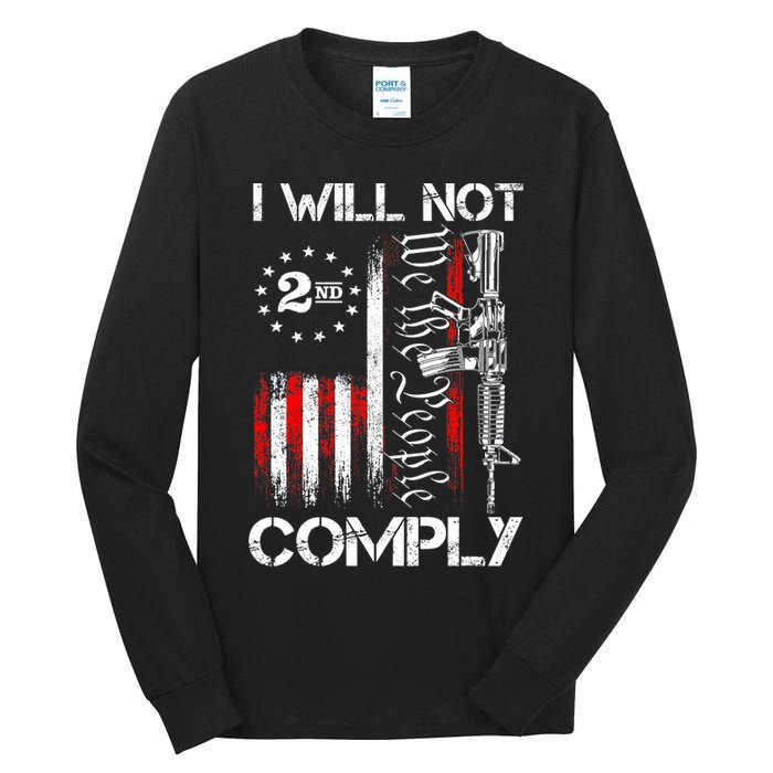 I Will Not Comply 2nd Amendment Gun Owner Tall Long Sleeve T-Shirt