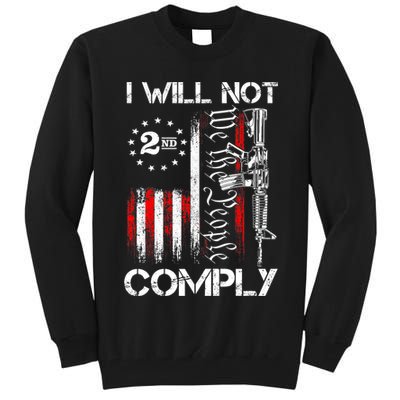I Will Not Comply 2nd Amendment Gun Owner Tall Sweatshirt