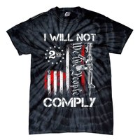 I Will Not Comply 2nd Amendment Gun Owner Tie-Dye T-Shirt