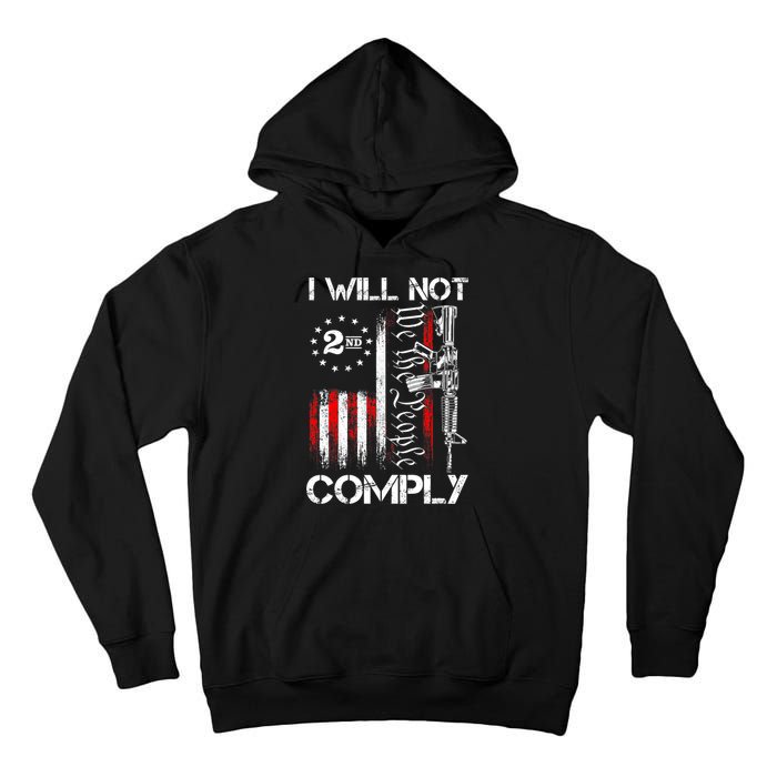 I Will Not Comply 2nd Amendment Gun Owner Tall Hoodie