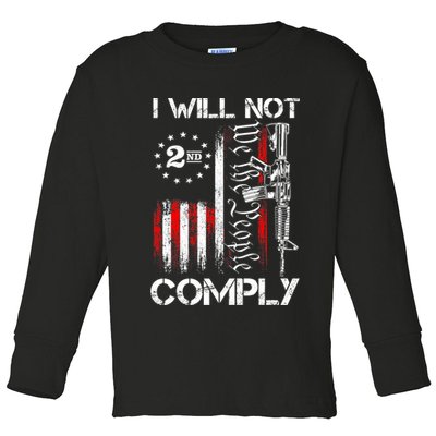 I Will Not Comply 2nd Amendment Gun Owner Toddler Long Sleeve Shirt