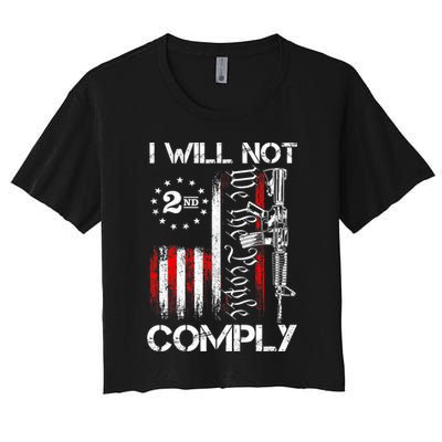 I Will Not Comply 2nd Amendment Gun Owner Crop Top