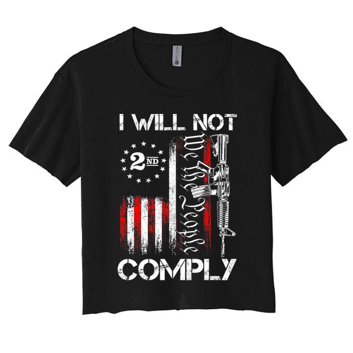 I Will Not Comply 2nd Amendment Gun Owner Crop Top
