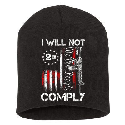 I Will Not Comply 2nd Amendment Gun Owner Short Acrylic Beanie