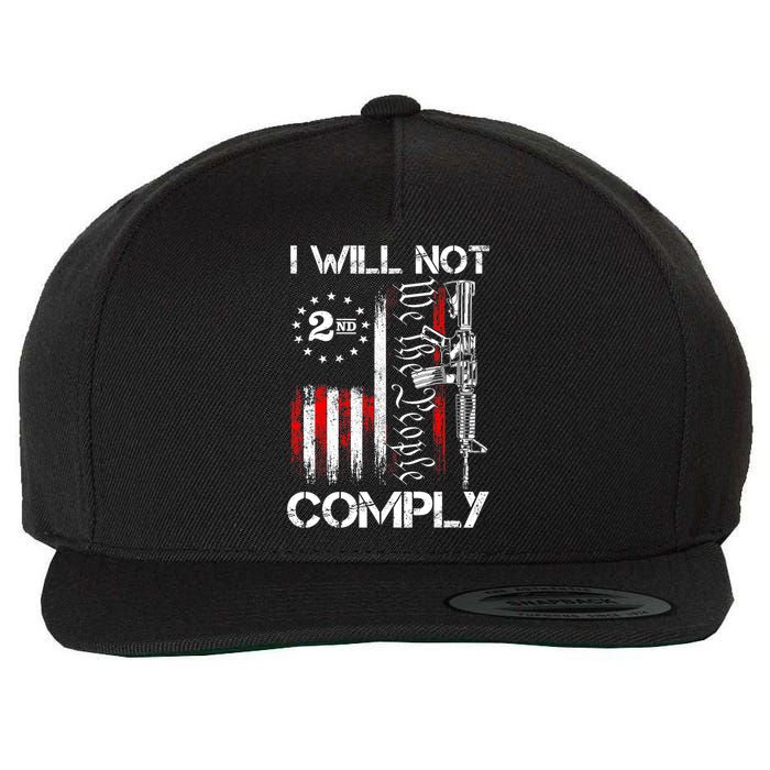 I Will Not Comply 2nd Amendment Gun Owner Wool Snapback Cap