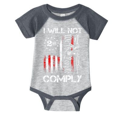 I Will Not Comply 2nd Amendment Gun Owner Infant Baby Jersey Bodysuit