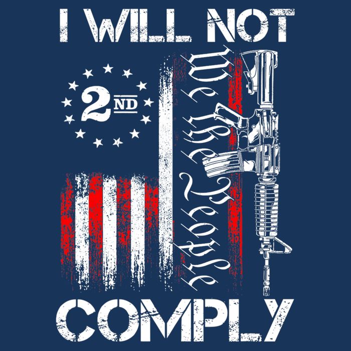I Will Not Comply 2nd Amendment Gun Owner Infant Baby Jersey Bodysuit