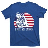 I Will Not Comply T-Shirt