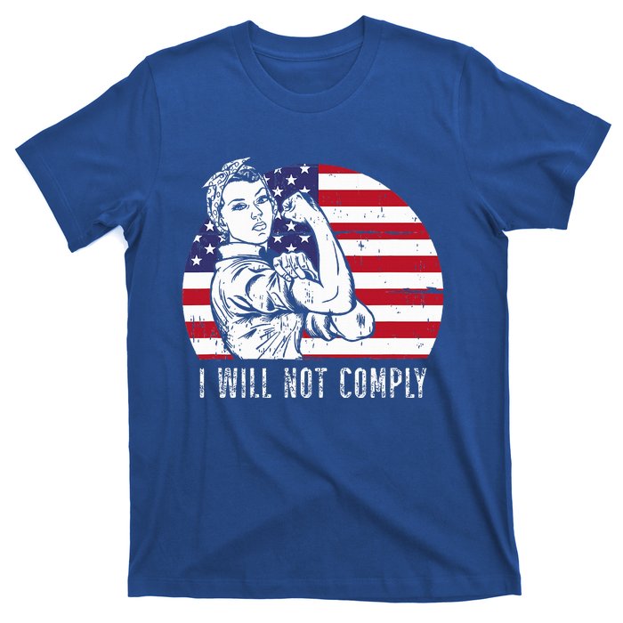 I Will Not Comply T-Shirt