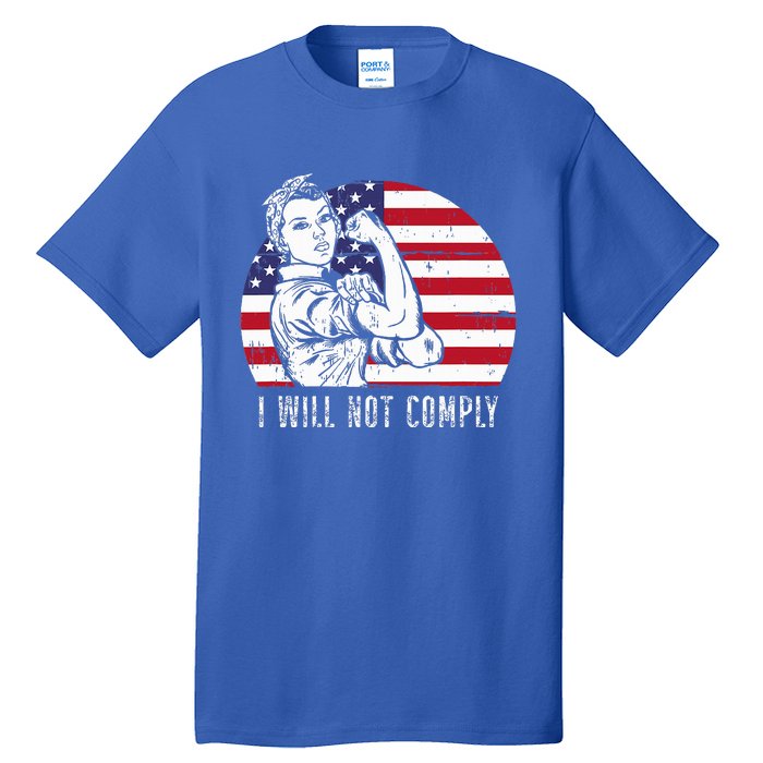 I Will Not Comply Tall T-Shirt