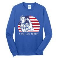 I Will Not Comply Tall Long Sleeve T-Shirt