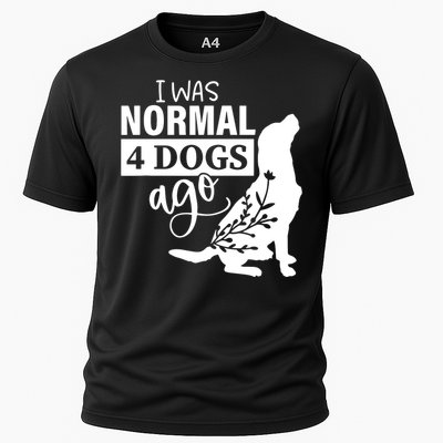 I Was Normal 4 Dogs Ago Funny Dog Lovers Cooling Performance Crew T-Shirt